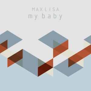 Max Lisa-My Baby.doc